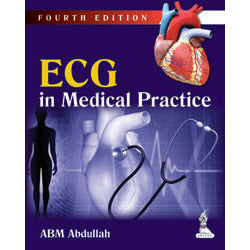 ECG IN MEDICAL PRACTICE, 4/E -Abdullah-jayppe-UNIVERSAL BOOKS