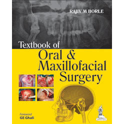 TEXTBOOK OF ORAL AND MAXILLOFACIAL SURGERY -Borle-REVISION - 26/01-jayppe-UNIVERSAL BOOKS