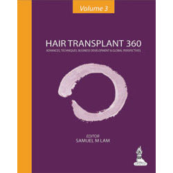 HAIR TRANSPLANT 360: ADVANCES, TECHNIQUES, VOL.3 -Lam-jayppe-UNIVERSAL BOOKS