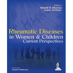 RHEUMATIC DISEASES IN WOMEN & CHILDER CURRENT PERSPECTIVES -Sharma-REVISION - 26/01-jayppe-UNIVERSAL BOOKS
