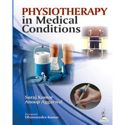 PHYSIOTHERAPY IN MEDICAL CONDITIONS -Kumar-REVISION - 30/01-jayppe-UNIVERSAL BOOKS