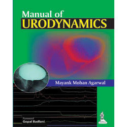 MANUAL OF URODYNAMICS -Agarwal-jayppe-UNIVERSAL BOOKS