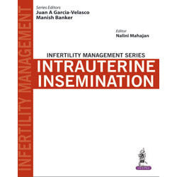 INFERTILITY MANAGEMENT SERIES: INTRAUTERINE INSEMINATION -Garcia Velasco-jayppe-UNIVERSAL BOOKS