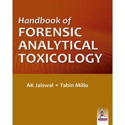 HANDBOOK OF FORENSIC ANALYTICAL TOXICOLOGY -Jaiswal-jayppe-UNIVERSAL BOOKS