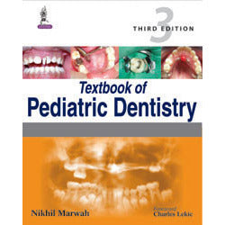 TEXTBOOK OF PEDIATRIC DENTISTRY, 3/E -Marwah-jayppe-UNIVERSAL BOOKS