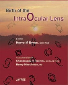 BIRTH (R) OF THE INTRAOCULAR LENS -Author: Bryon-jayppe-UNIVERSAL BOOKS