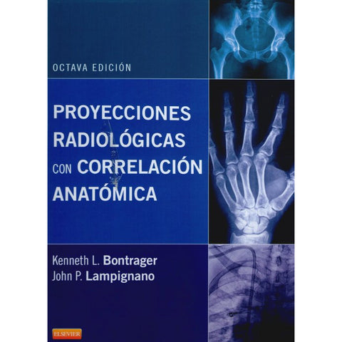 Proyecciones radiológicas con correlación anatómica-REV. PRECIO - 01/02-elsevier-UNIVERSAL BOOKS