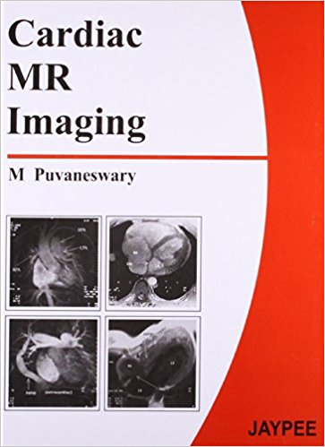 CARDIAC MR IMAGING -Puvaneswary-jayppe-UNIVERSAL BOOKS