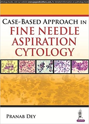 Case-based Approach in Fine Needle Aspiration Cytology-jayppe-UNIVERSAL BOOKS