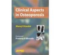 CLINICAL ASPECTS IN OSTEOPOROSIS -Kandoi-jayppe-UNIVERSAL BOOKS