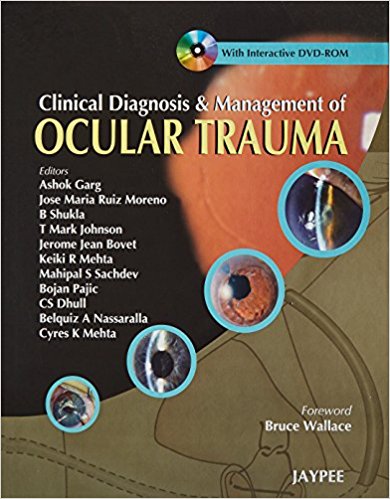 CLINICAL DIAGNOSIS & MANAGEMENT OF OCULAR TRAUMA -Garg-jayppe-UNIVERSAL BOOKS