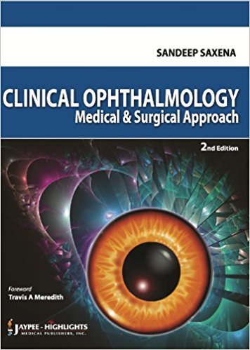 CLINICAL OPHTHALMOLOGY MEDICAL & SURGICAL APPROACH -Saxena-jayppe-UNIVERSAL BOOKS
