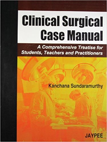 CLINICAL SURGICAL CASE MANUAL -Sundaramurthy-jayppe-UNIVERSAL BOOKS