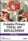 Complex Primary Total Hip Replacement-UNIVERSAL 28.03-UNIVERSAL BOOKS-UNIVERSAL BOOKS