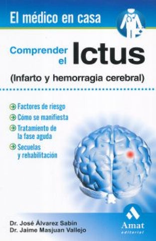COMPRENDER EL ICTUS. INFARTO Y HEMORRAGIA CEREBRAL (EL MEDICO EN CASA)-UNIVERSAL 19.04-UNIVERSAL BOOKS-UNIVERSAL BOOKS