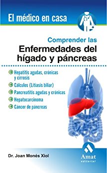 COMPRENDER LAS ENFERMEDADES DEL HÍGADO Y EL PÁNCREAS (El Medico En Casa)-UNIVERSAL 18.04-UNIVERSAL BOOKS-UNIVERSAL BOOKS