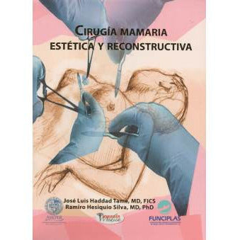 CIRUGIA MAMARIA ESTETICA Y RECONSTRUCTIVA - HADDAD-REVISION - 24/01-UNIVERSAL BOOKS-UNIVERSAL BOOKS