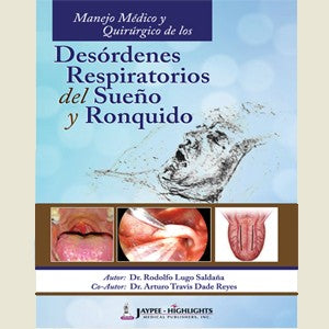 MANEJO MÉDICO Y QUIRÚRGICO DE LOS DESÓRDENES RESPIRATORIOS DEL SUEÑO Y RONQUIDO-UNIVERSAL 28.03-UNIVERSAL BOOKS-UNIVERSAL BOOKS
