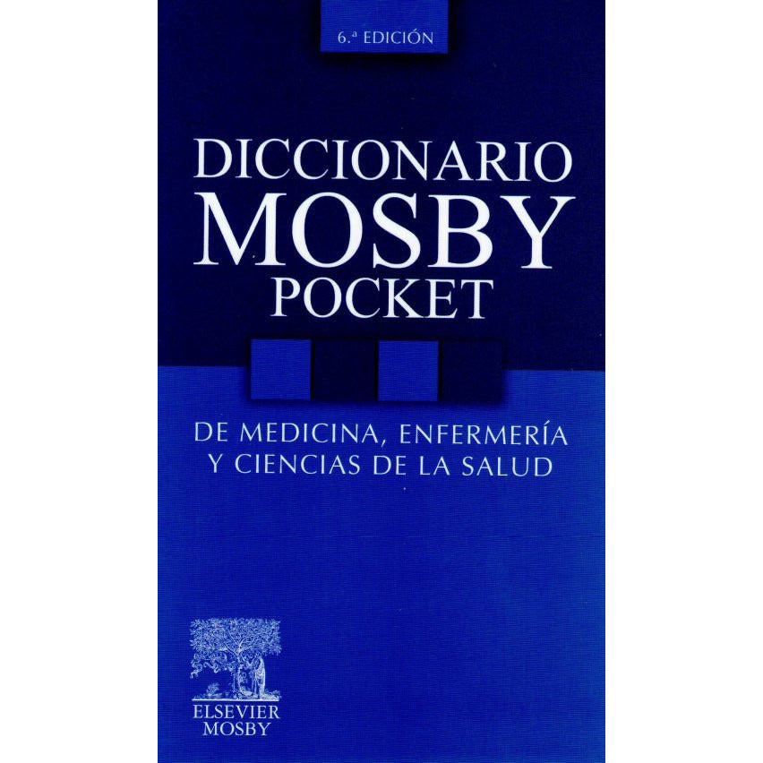 Diccionario mosby Pocket de Medicina, Enfermería y Ciencias de la Salud-REV. PRECIO - 01/02-elsevier-UNIVERSAL BOOKS