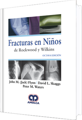 FRACTURAS EN NIÑOS DE ROCKWOOD Y WILKINS 8VA ED-UNIVERSAL BOOKS-UNIVERSAL BOOKS