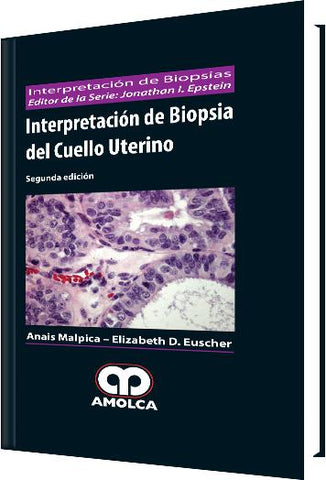 Interpretación de Biopsia del Cuello y Cuerpo Uterino Segunda edición-UNIVERSAL BOOKS-UNIVERSAL BOOKS