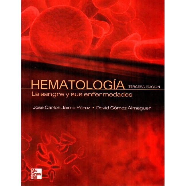 Hematología. La sangre y sus enfermedades-REV. PRECIO - 06/02-mcgraw hill-UNIVERSAL BOOKS