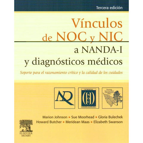 Vínculos de NOC y NIC a NANDA-I y diagnósticos médicos-REV. PRECIO - 02/02-elsevier-UNIVERSAL BOOKS