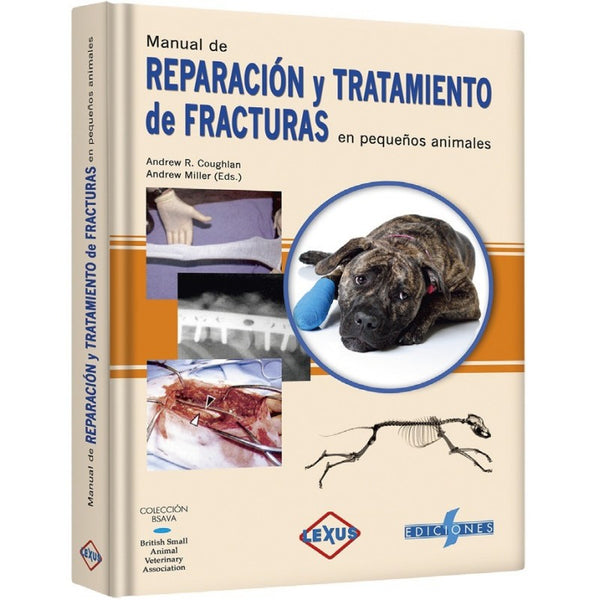 Manual De Reparación Y Tratamiento De Fracturas En Pequeños Animales - Lexus-UNIVERSAL 19.04-UNIVERSAL BOOKS-UNIVERSAL BOOKS