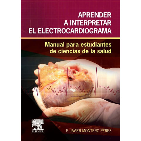 Aprender a interpretar el electrocardiograma-REV. PRECIO - 31/01-elsevier-UNIVERSAL BOOKS