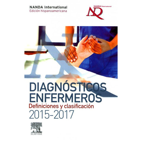NANDA Diagnósticos Enfermeros 2015-2017. Definiciones y clasificación-REV. PRECIO - 02/02-elsevier-UNIVERSAL BOOKS