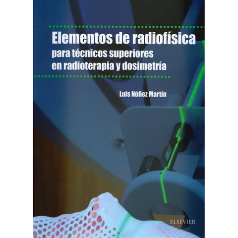 Elementos de radiofísica para técnicos superiores en radioterapia y dosimetría-REV. PRECIO - 01/02-elsevier-UNIVERSAL BOOKS