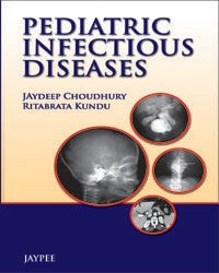 Pediatric Infectious Diseases By Jaydeep Choudhury, Ritabrata Kundu-UNIVERSAL 03.04-UNIVERSAL BOOKS-UNIVERSAL BOOKS
