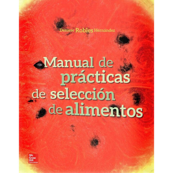 MANUAL DE PRACTICAS DE SELECCION DE ALIM-mcgraw hill-UNIVERSAL BOOKS