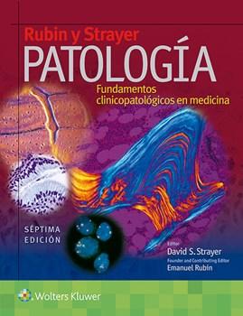 Rubin y Strayer - Patología. Fundamentos clinicopatológicos en medicina-UNIVERSAL 19.04-UNIVERSAL BOOKS-UNIVERSAL BOOKS