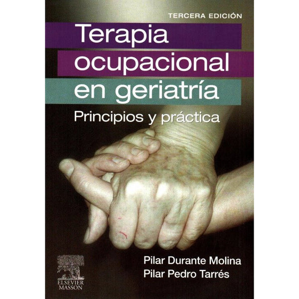 Terapia Ocupacional en Geriatría. Principios y Práctica-REV. PRECIO - 31/01-elsevier-UNIVERSAL BOOKS