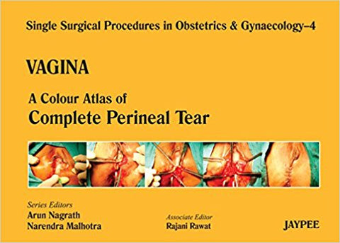 Vagina: A Colour Atlas of Complete Perineal Tear (Single Surgical Procedures in Obstetrics & Gynaecology)-UNIVERSAL 02.04-UNIVERSAL BOOKS-UNIVERSAL BOOKS