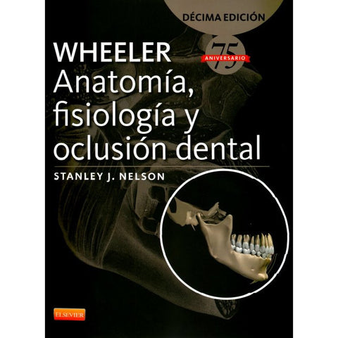 Wheeler - Anatomía, fisiología y oclusión dental-REV. PRECIO - 01/02-elsevier-UNIVERSAL BOOKS