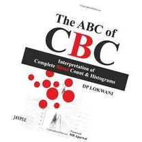 The ABC of CBC: Interpretation of Complete Blood Count and Histograms-REVISION - 25/01-jayppe-UNIVERSAL BOOKS