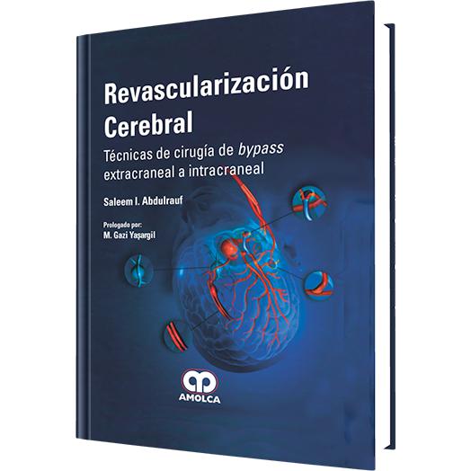 Revascularizacion Cerebral Cirugia y Tecnicas-amolca-UNIVERSAL BOOKS