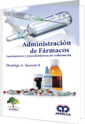 Administración de Fármacos-Fundamentos y procedimientos de enfermería-UNIVERSAL BOOKS-UNIVERSAL BOOKS