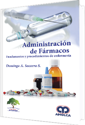 ADMINISTRACION DE FARMACOS: FUNDAMENTOS Y PROCEDIMIENTOS DE ENFERMERIA-UNIVERSAL BOOKS-UNIVERSAL BOOKS