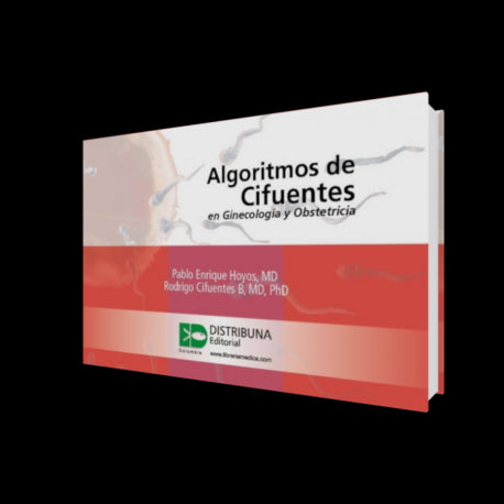Algoritmos De Cifuentes En Ginecología Y Obstetricia-REVISION-distribuna-UNIVERSAL BOOKS