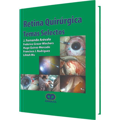 Retina Quirurgica - Temas Selectos-amolca-UNIVERSAL BOOKS