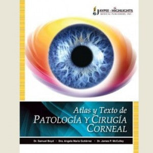 ATLAS Y TEXTO DE PATOLOGIA Y CIRUGIA CORNEAL -Boyd-REVISION - 23/01-jayppe-UNIVERSAL BOOKS
