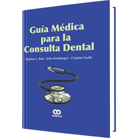 Guia Medica para la Consulta Dental-amolca-UNIVERSAL BOOKS