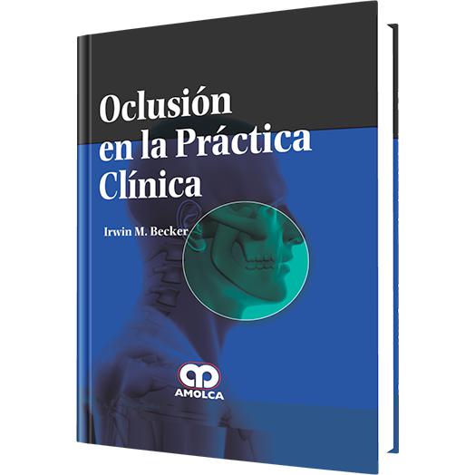 Oclusion en la Practica Clinica-amolca-UNIVERSAL BOOKS