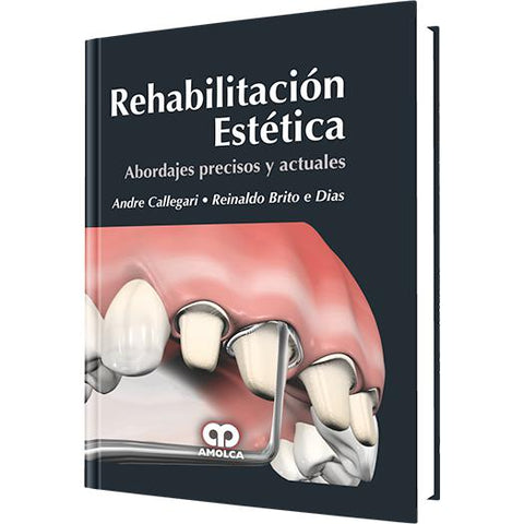 Rehabilitacion Estetica Abordajes precisos y actuales-REVISION - 27/01-amolca-UNIVERSAL BOOKS