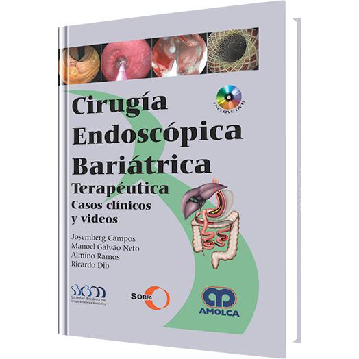 Cirugia Endoscopica Bariatrica - Terapeutica Casos clinicos-amolca-UNIVERSAL BOOKS