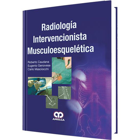 Radiologia Intervencionista Musculoesqueletica-REVISION - 27/01-amolca-UNIVERSAL BOOKS