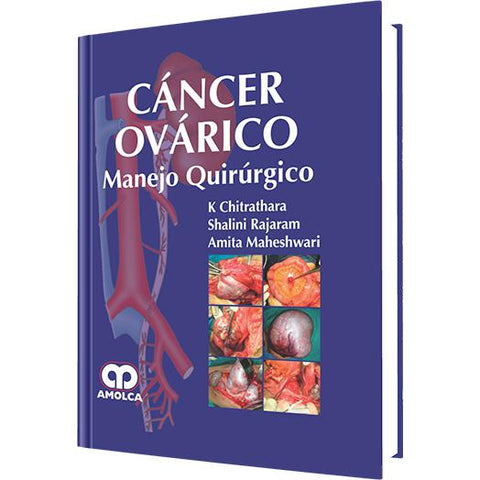 Cancer Ovarico - Manejo Quirurgico-REVISION - 23/01-amolca-UNIVERSAL BOOKS